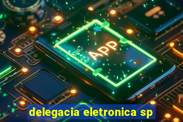 delegacia eletronica sp